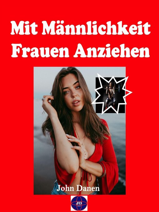 Title details for Mit Männlichkeit Frauen Anziehen by John Danen - Available